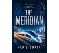 THE MERIDIAN: A Heist Thriller
