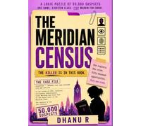 The Meridian Census: A 50,000-Suspect Murder Mystery | An Extreme Logic Puzzle Book for Adults (Suspect Murder Mystery Puzzle)