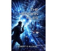 THE MERIDIAN FILES: A Rafe Meridian Mystery, DIGITAL ALIBI (Meridian Files Series)