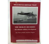 The Merlin 100 Series - The Ultimate Military Development: 19 (Historical S.)