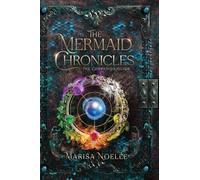 The Mermaid Chronicles: The Companion Guide: 6