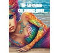 The Mermaid Colouring Book: Where enchanting mermaids rule the waves (Colouring Adventure Series)