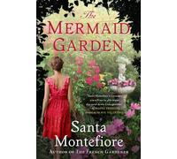The Mermaid Garden: A Novel