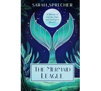 The Mermaid League: A Memoir of courage, hope and healing in Hawaii
