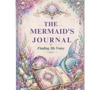 The Mermaid’s Journal: Finding My Voice