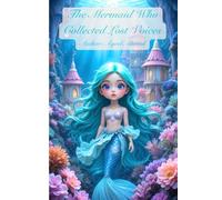 The Mermaid Who Collected Lost Voices
