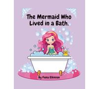The Mermaid Who Lived in a Bath