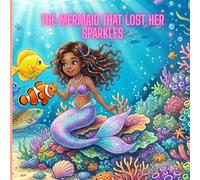 The Mermaid Who Lost Her Sparkle