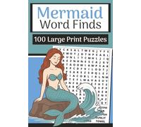 The Mermaid Word Search Book (Large Print, 6x9): 100 Ocean & Nautical Word Finds with Solutions - 3000 Words
