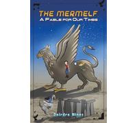 The Mermelf: A Fable for Our Times