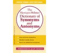 The Merriam-Webster Dictionary of Synonyms and Antonyms