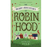 The Merry Adventures of Robin Hood: (Children's Signature Classics)