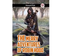 THE MERRY ADVENTURES OF ROBIN HOOD (Edition2023)