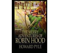 The Merry Adventures of Robin Hood Illustrated