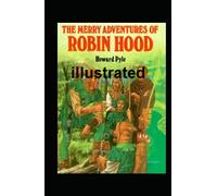 The Merry Adventures of Robin Hood illustrated