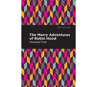 The Merry Adventures of Robin Hood (Mint Editions (The Children's Library))