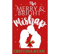 The Merry & Bright Mishap: 2 (The New Beginnings Series)