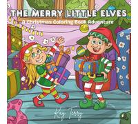 The Merry Little Elves: A Christmas Coloring Book Adventure