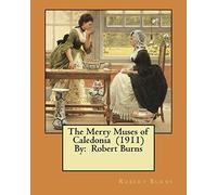 The Merry Muses of Caledonia (1911) By: Robert Burns