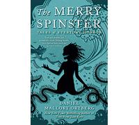 The Merry Spinster: Tales of everyday horror