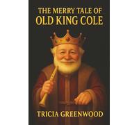 The Merry Tale of Old King Cole