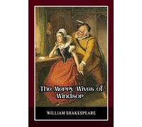 The Merry Wives of Windsor: A Classic Elizabethan Comedy Blending Romance, Trickery, and Social Satire
