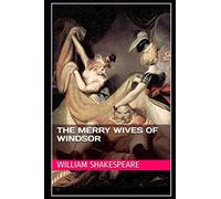 The Merry Wives of Windsor: (Annotated)