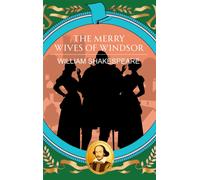 The Merry Wives of Windsor : Love, Deception and Delightful Chaos