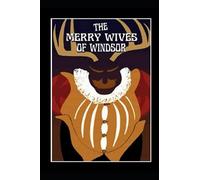 The Merry Wives of Windsor. With Henry Selous's illustrations.