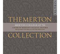 Choir Of Merton College; Oxford; Benjamin Nicholas & Peter Phillips - The Merton Collection: Merton College At 750