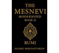 The Mesnevi: Book II: A Modern English Version (Islamic Heritage Press)