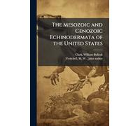 The Mesozoic and Cenozoic Echinodermata of the United States