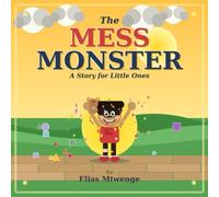The Mess Monster: A picture books about cleaning up for kids