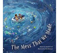 The Mess That We Made