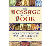 The Message and the Book: Sacred Texts of the World's Religions