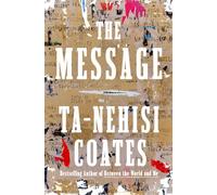 Ta-Nehisi Coates – The Message – Hardcover (US Import)