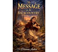 The Message in the Backcountry: 16 (Carolina Chronicles)