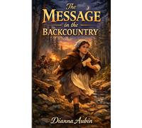 The Message in the Backcountry (The Carolina Chronicles)