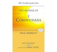 The Message of 2 Corinthians: Power In Weakness (The Bible Speaks Today New Testament)