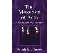 The Message of Acts in the History of Redemption