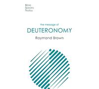 The Message of Deuteronomy (The Bible Speaks Today Old Testament)