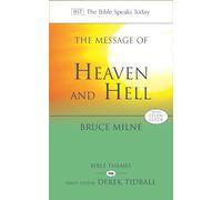 The Message of Heaven and Hell: The Bible Speaks Today: Bible Themes (The Bible Speaks Today Themes)