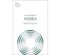 The Message of Hosea : Love To The Loveless