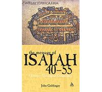 The Message of Isaiah 40-55: A Literary-Theological Commentary