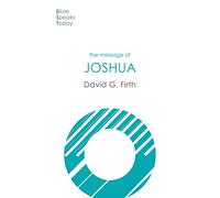 The Message of Joshua: Promise And People (The Bible Speaks Today Old Testament)