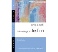 The Message of Joshua: Promise and People (The Bible Speaks Today Series)