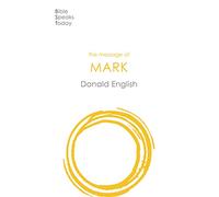 The Message of Mark (The Bible Speaks Today New Testament)