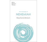 The Message of Nehemiah: God's Servant In A Time Of Change (The Bible Speaks Today Old Testament)