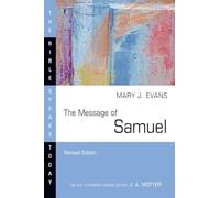 The Message of Samuel: Personalities, Potential, Politics and Power (The Bible Speaks Today Series)