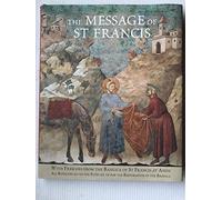 The Message of St Francis, with frescoes from the Basilica of St Francis at Assisi (Community of St Francis)